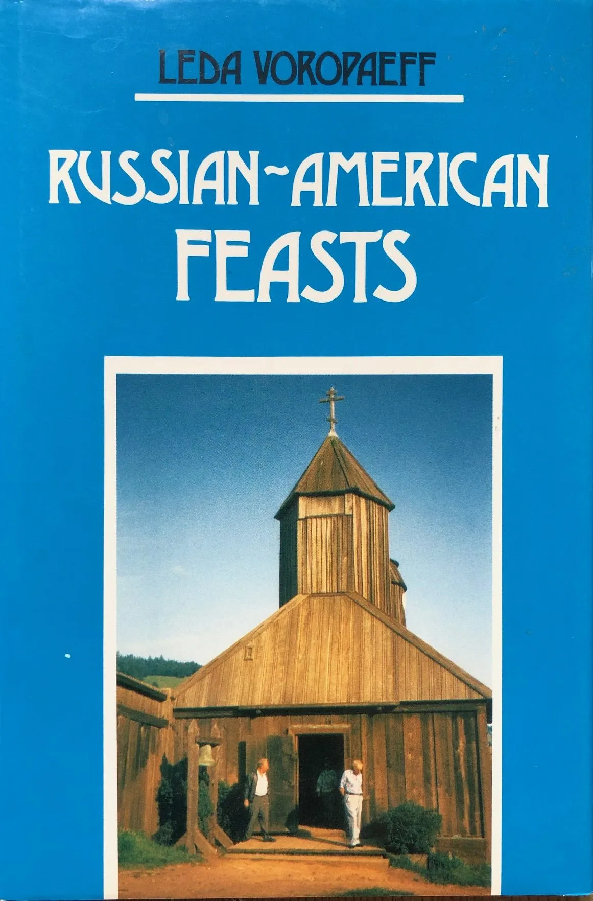 (Russian) Leda Voropaeff. Russian-American Feasts