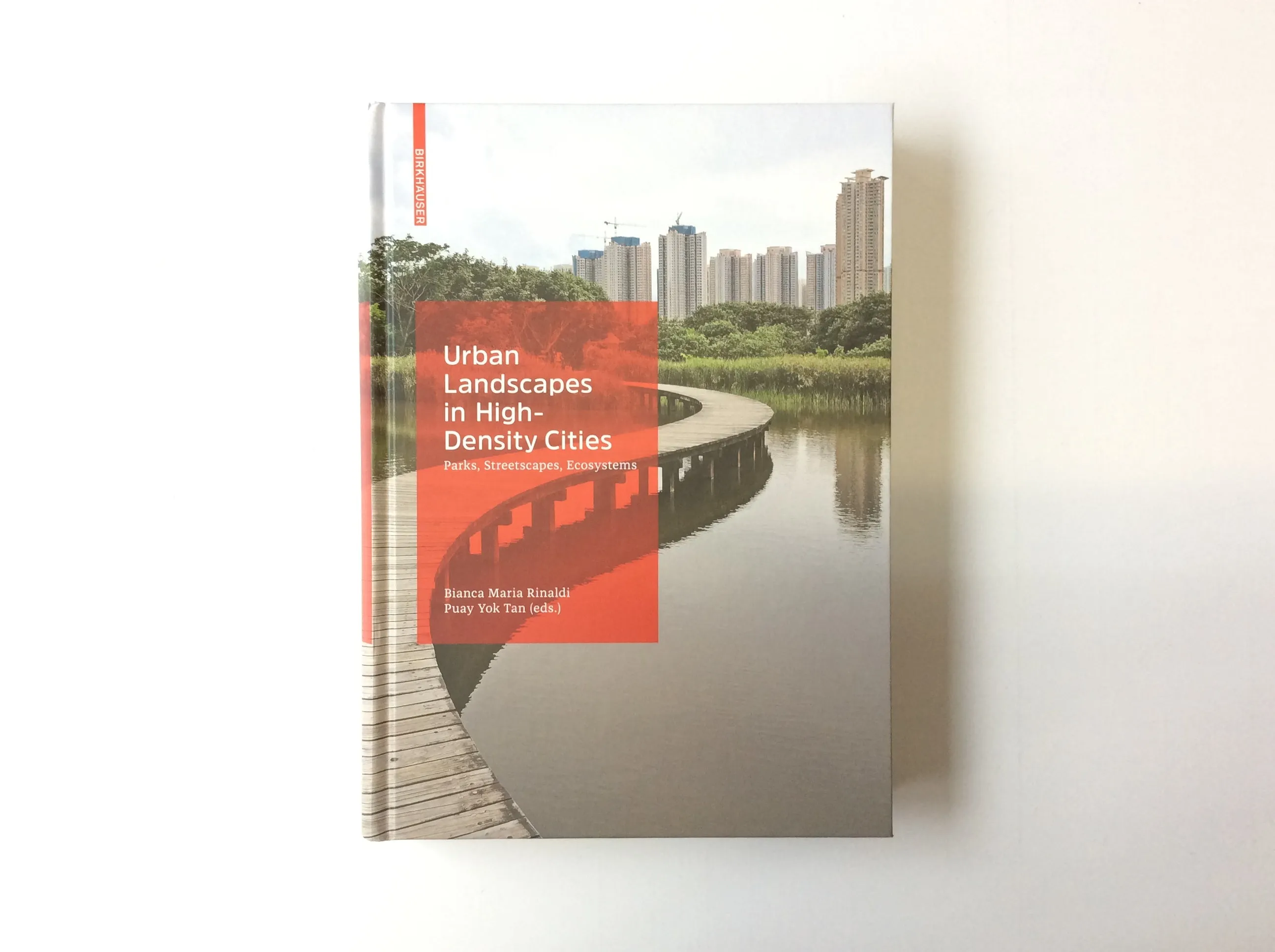 Urban Landscapes in High-Density Cities : Parks, Streetscapes, Ecosystems